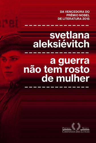a-guerra-nao-tem-rosto-de-mulher a-guerra-nao-tem-rosto-de-mulher