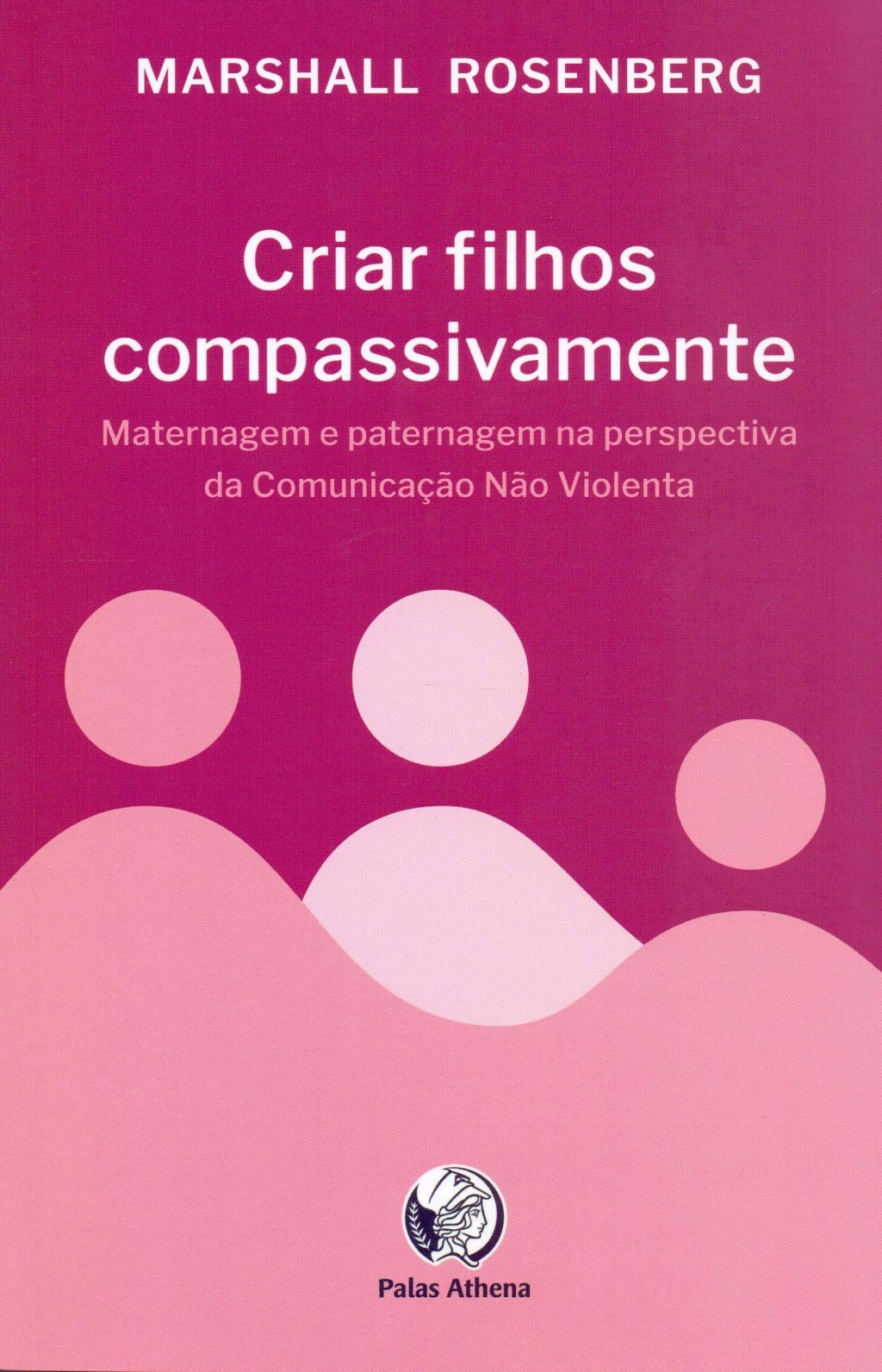 Livro sobre comunicação não-violenta -- Criar Filhos Compassivamente