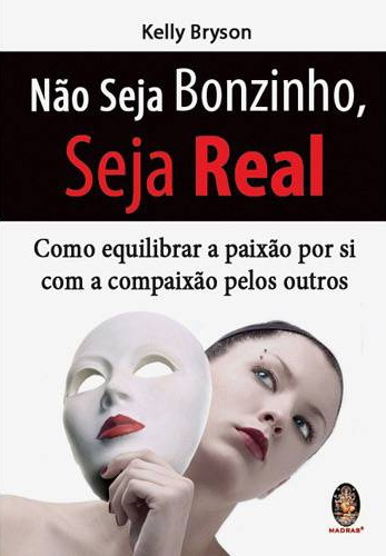 Livro sobre comunicação não-violenta -- Não Seja Bonzinho Seja Real