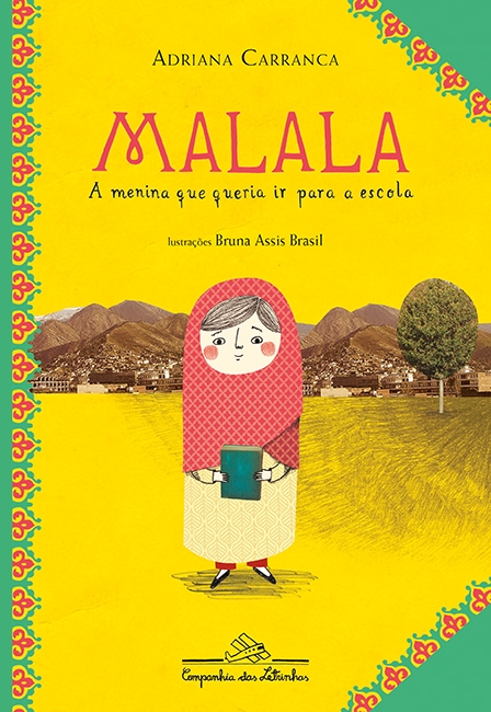 Malala, a menina que queria ir para a escola Malala, a menina que queria ir para a escola