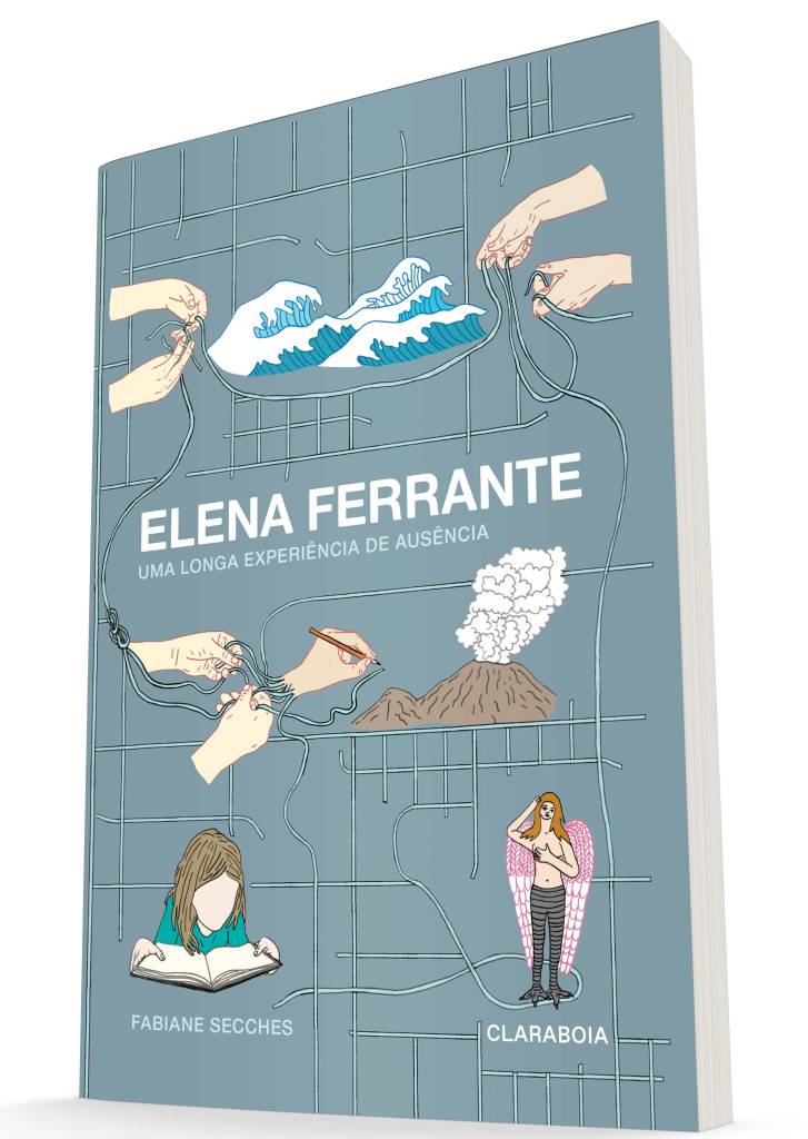 Livro ‘Elena Ferrante: Uma longa experiência de ausência’ Livro 'Elena Ferrante: Uma longa experiência de ausência'