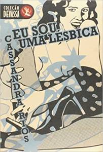 Capa de ‘Eu Sou uma Lésbica’, de Cassandra Rios. Capa de 'Eu Sou uma Lésbica', de Cassandra Rios.