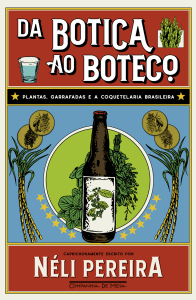 Livro ‘Da Botica ao Boteco’, por Néli Pereira Livro 'Da Botica ao Boteco', por Néli Pereira