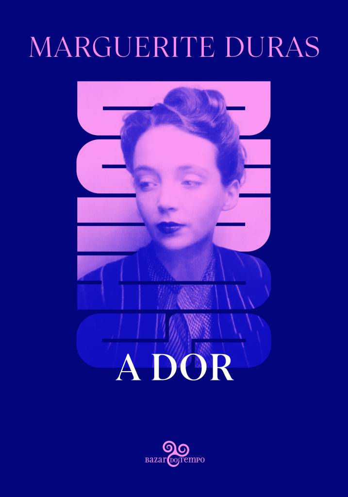 a-dor-livro-marguerite-duras A dor, livro de Marguerite Duras