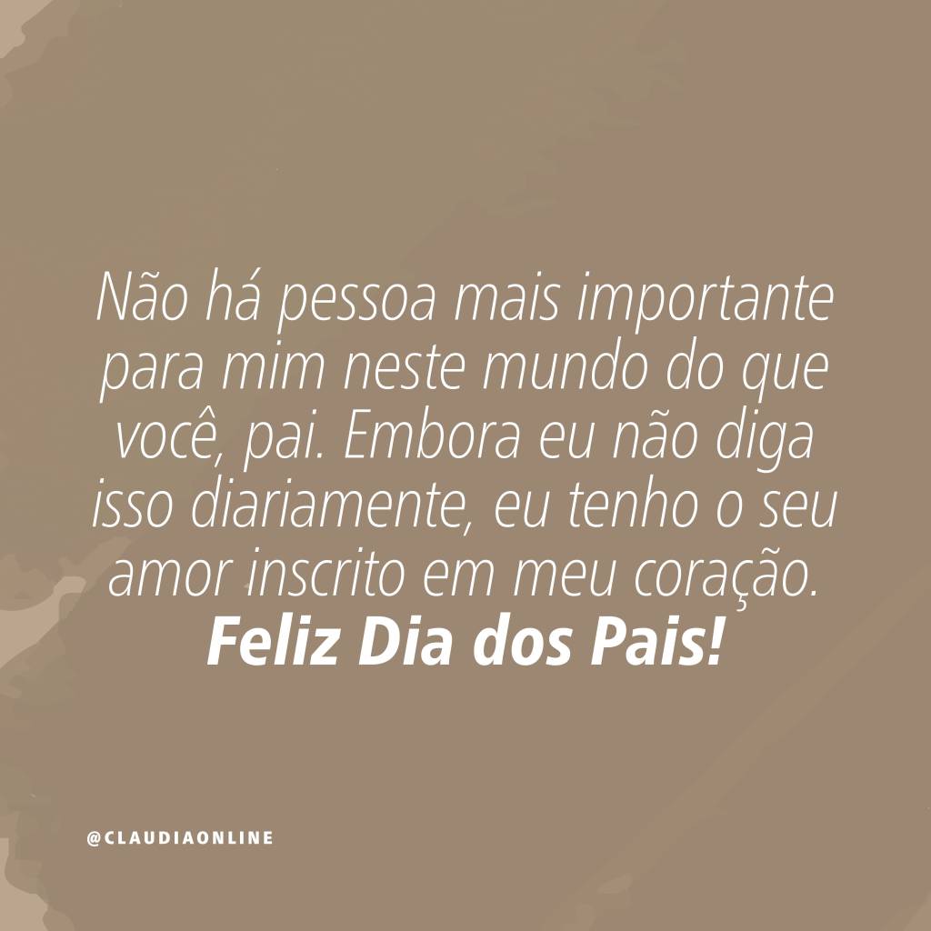 mensagens-dia-dos-pais-8 Frases e mensagens para enviar no Dia dos Pais.