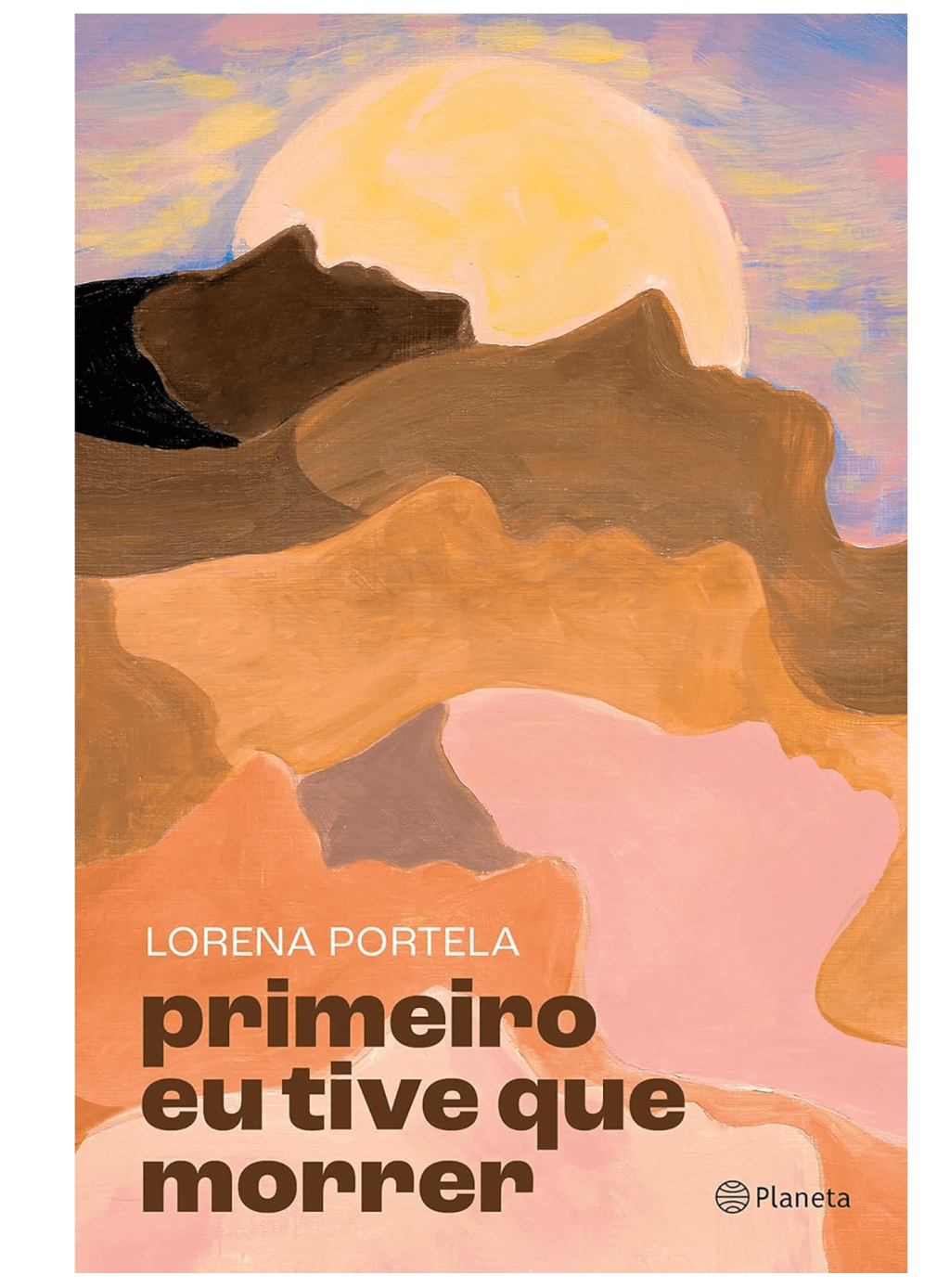 Primeiro eu tive que morrer, de Lorena Portela