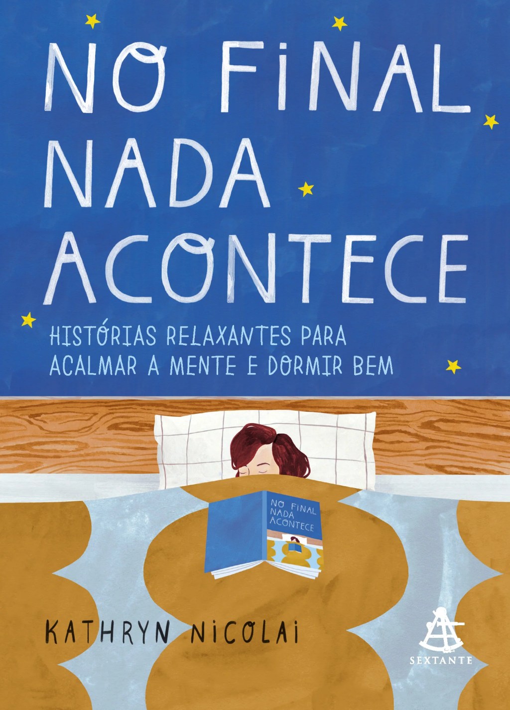 Capa do livro "No final nada acontece: Histórias relaxantes para acalmar a mente e dormir bem". Mostra uma pessoa deitada coberta. Representa um dos livros para ler antes de dormir